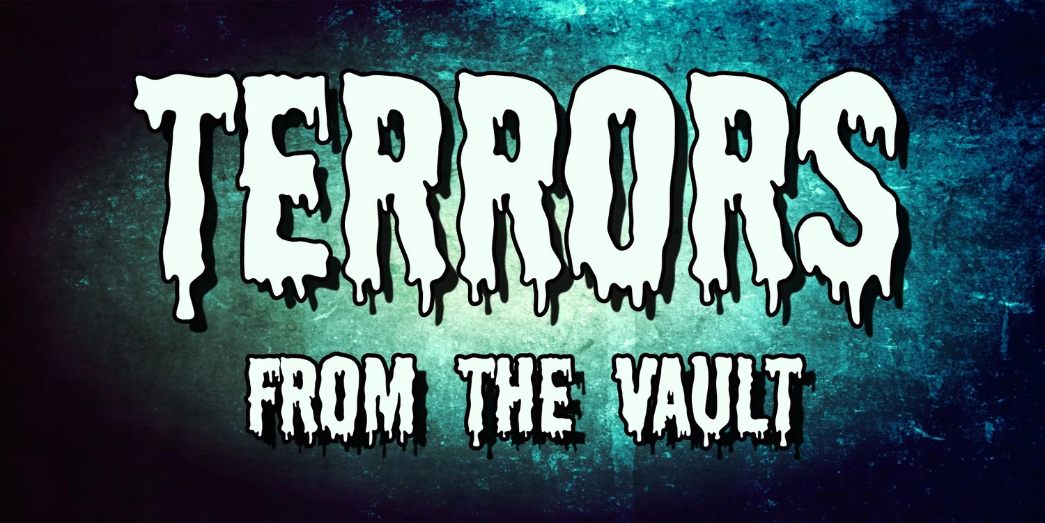 Terrors from the Vault